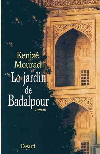 Le Jardin De Badalpour Grand Format Autre 1998 De Kenizé Mourad