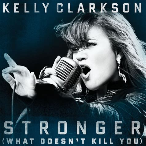 lyrics  stronger  doesnt kill  kelly clarkson