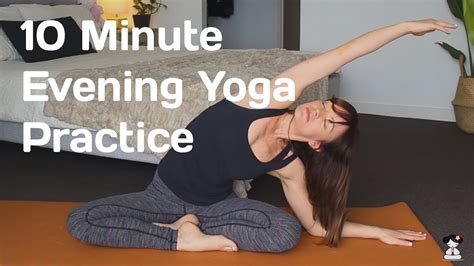 10 minute evening yoga practice beginner intermediate level youtube