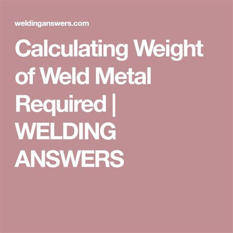 Calculating Weight Of Weld Metal Required Welding Answers Weld