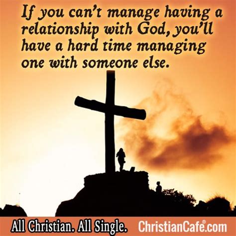 If You Can T Manage Having A Relationship With God You Ll