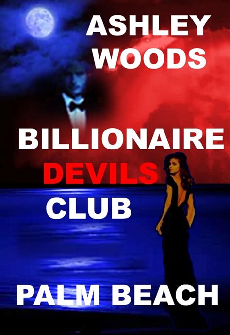 Billionaire Devils Club Palm Beach By Ashley Woods Goodreads