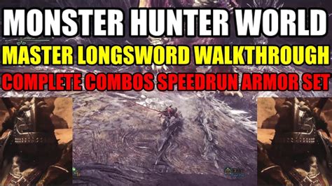 Monster Hunter World Longsword And Armor Tutorial Youtube
