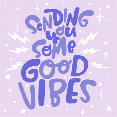 sending   good vibes  behance good vibes quotes good day