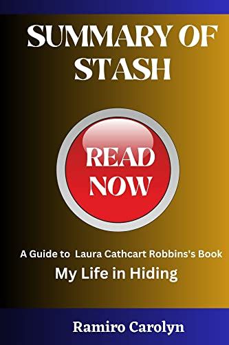 Summary And Analysis Of Laura Cathcart Robbinss Book Stash