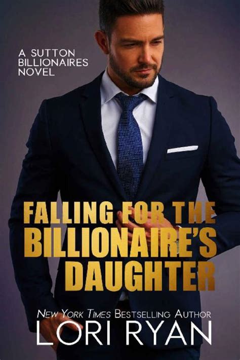 falling for the billionaire s daughter sutton billionaires book 6