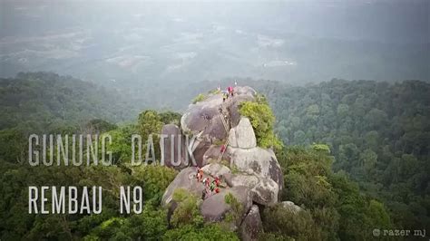drone hiking  gunung datuk rembau youtube