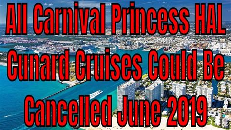 Carnival Princess Holland America Cunard Cruises Could Be Cancelled In