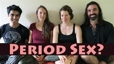 Period Sex Breaking Open The Taboo Youtube