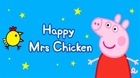 peppa pig happy  chicken official app entertainment  part