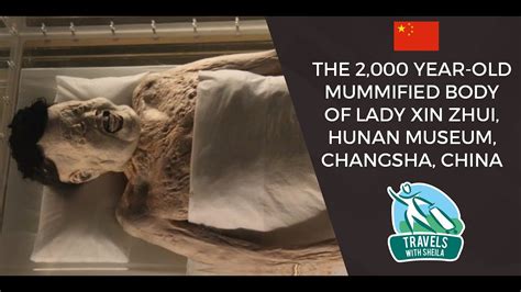 year  mummy  lady xin zhui hunan museum youtube