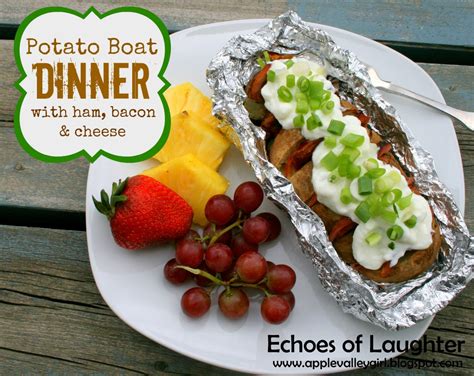 potato boat dinner  ham cheese bacon  foil packet echoes