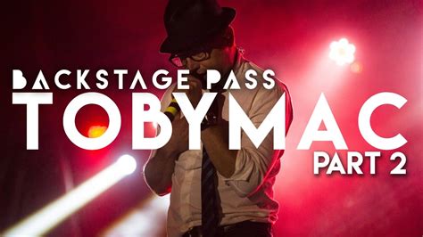 backstage pass ep 2 tobymac pt 2 youtube