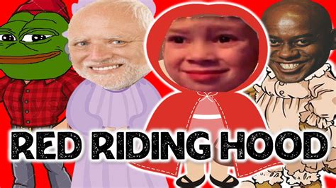 red riding hood meme version youtube