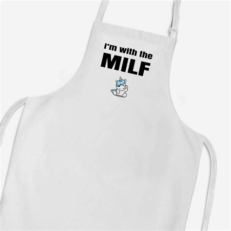 I M With The Milf Apron Rude Aprons Slightly Disturbed