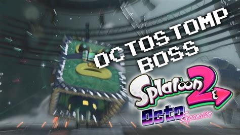 octostomp boss fight splatoon  octo expansion youtube