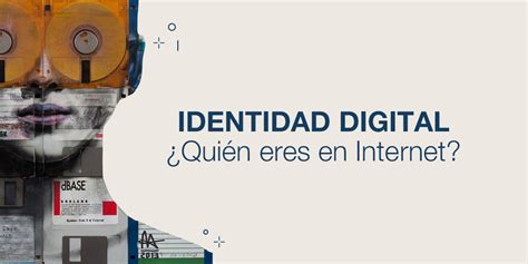 ¿qué Significa Identidad Digital Y Qué Derechos Están Asociados A Ella