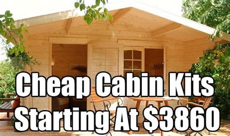 cheap cabin kits starting   shtf prepping central gentlemint