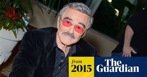 burt reynolds i regret turning down bond movies the guardian