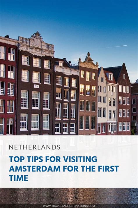 top tips  visiting amsterdam    time tad