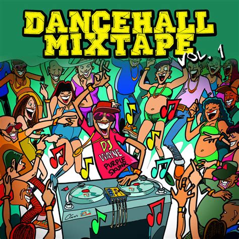 Dancehall Mix Tape Vol 1 Mix By Dj Wayne By Various