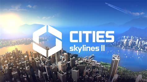 Paradox Interactive Potwierdza Nadejście Cities Skylines Ii
