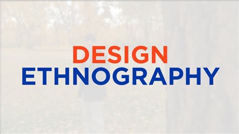 design ethnography youtube