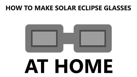 How To Make Solar Eclipse Glasses At Home Step By Step Tutorial