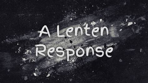 lenten response youtube