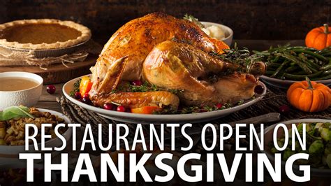 restaurants  open  thanksgiving day abccom