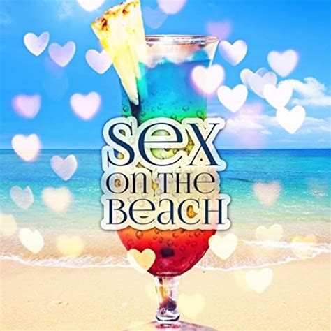 Relax With Sex On The Beach Von Drink Chillout Music Club Bei Amazon