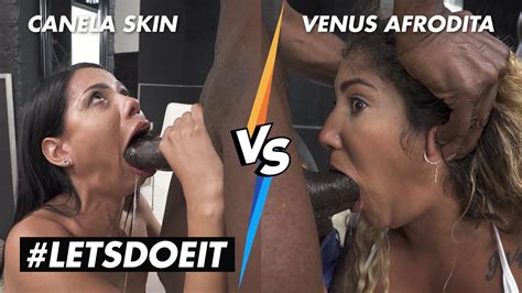 Letsdoeit Canela Skin Vs Venus Afrodita Who Will Win Xhamster