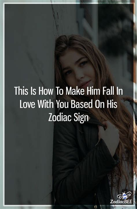This Is How To Make Him Fall In Love With You Based On His Zodiac Sign