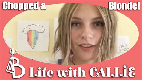 Chopped And Blonde Life With Callie Youtube