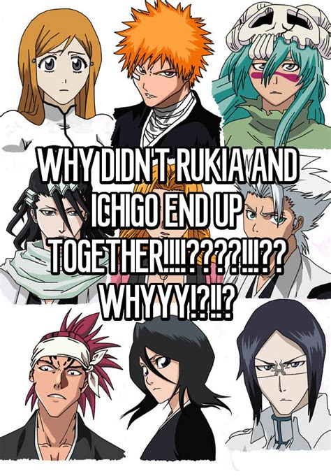Why Didnt Rukia And Ichigo End Up Together Whyyy