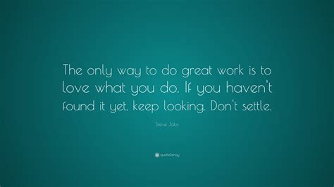steve jobs quote “the only way to do great work is to