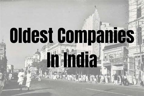 oldest companies  india   years  businesses