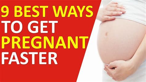 Want To Get Pregnant 9 Best Ways To Get Pregnant Faster Youtube