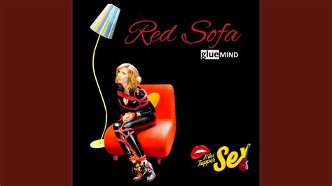 red sofa feat miss tupper sex youtube
