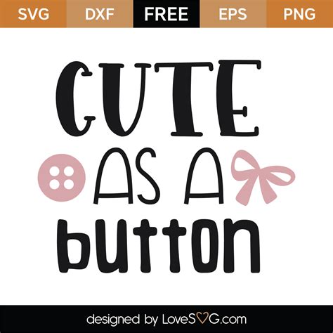 Free Cute As A Button Svg Cut File