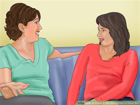 how to know if you are ready to have sex with pictures wikihow