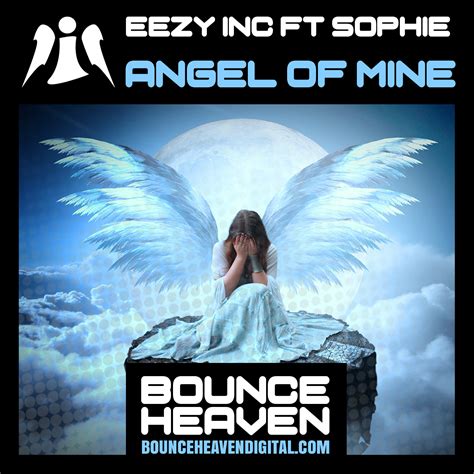 Eezy Inc Ft Sophie Angel Of Mine ⋆ Bounce Heaven Digital