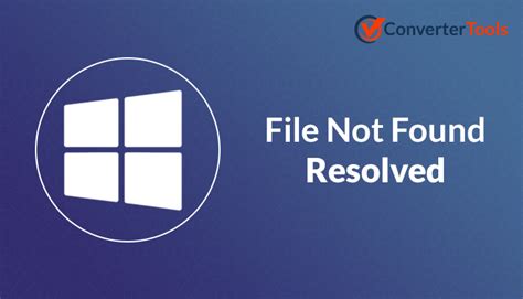 how to fix file not found windows 10 error