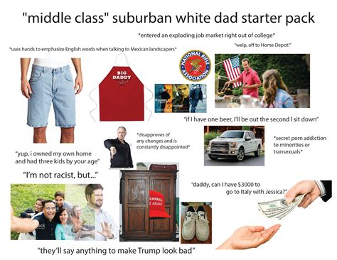Middle Class Suburban White Dad Starter Pack R Starterpacks
