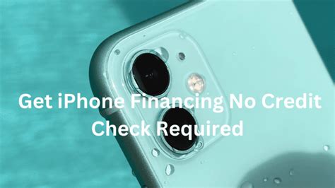 iphone financing  credit check required world wire