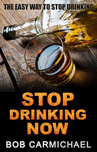 stop drinking now the easy way to stop drinking the easy way quit