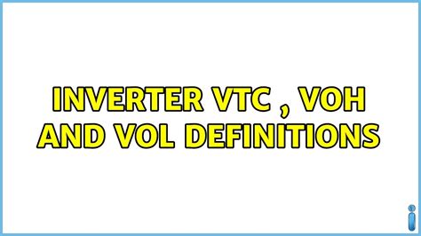 inverter vtc voh  vol definitions  solutions youtube
