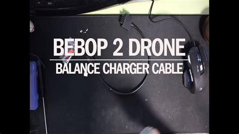 parrot bebop  balance charger cable  youtube