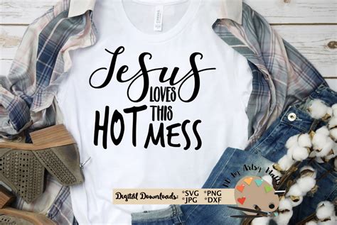 Jesus Loves This Hot Mess Svg Trendy Christian Faith Quote