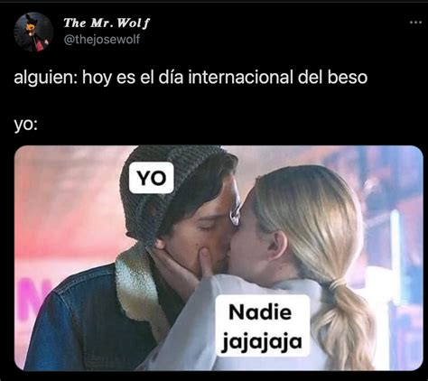 Del Día Del Beso Al Martes 13 Los Mejores Memes Infobae